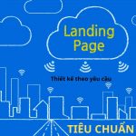 Thiết kế landing page Tiêu chuẩn theo yêu cầu